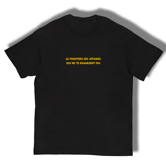 T-shirt "Ministère pas tes affaires"